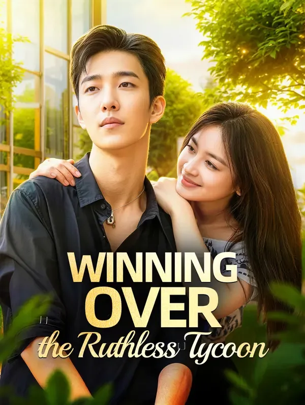 Winning Over the Ruthless Tycoon (Dubbed)