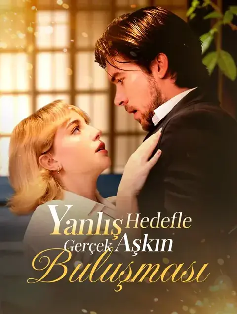 Yanlış Hedefle Gerçek Aşkın Buluşması(Dublajlı)