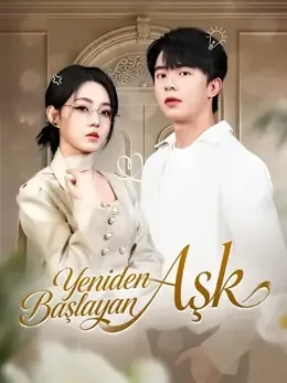 Yeniden Başlayan Aşk (Dublajlı)